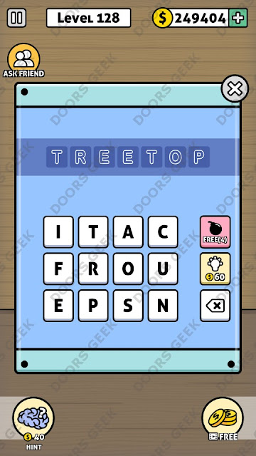 The answer for Escape Room: Mystery Word Level 128 is: TREETOP