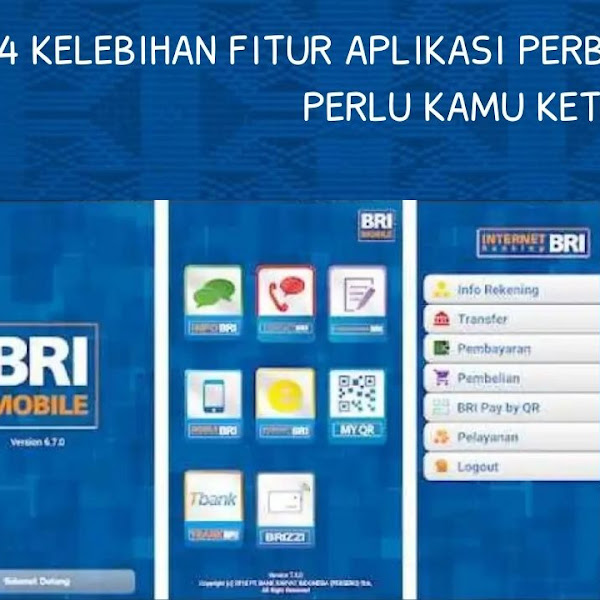 4 KELEBIHAN FITUR APLIKASI PERBANKAN DARI BRI YANG PERLU KAMU KETAHUI