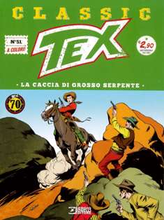 Tex Classic 51 [La caccia di Grosso Serpente] - 1 Febbraio 2019 | ISSN 2532-1161 | CBR 215 dpi | Quindicinale | Fumetti Classici | Universo Bonelli | Western
Numero volumi : IN CORSO
Tex Classic è una collana edita dalla Bonelli che ogni quattordici giorni ripropone– in edicola e in fumetteria – la nascita di un mito, offrendo la possibilità di leggere o rileggere tutte le avventure del Ranger creato da Gianluigi Bonelli e Aurelio Galleppini, in volumi di 64 pagine a colori, presentate in un’elegante veste «vintage», racchiusa da copertine che recuperano persino alcune rare illustrazioni firmate Galep.