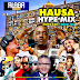 Alabareports Promotions Ft. Dj Max & Hypeman Hausa 2boy - Hausa Hype Mixtape