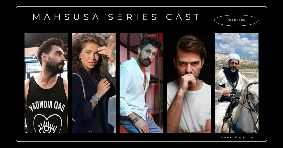 Mahsusa Series Cast Details