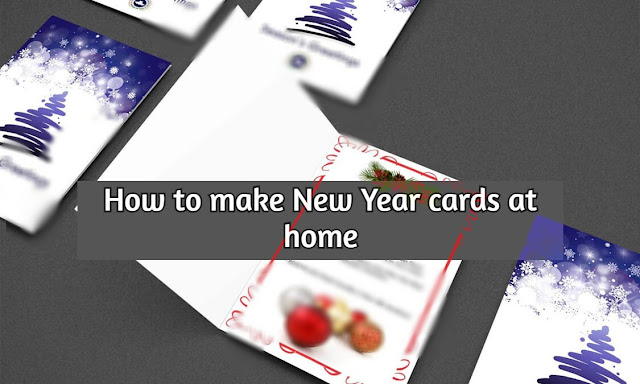 How to make New Year cards at home