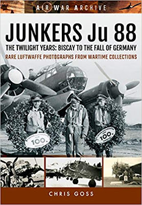 Junkers Ju 88: The Twilight Years – Biscay to the Fall of Germany