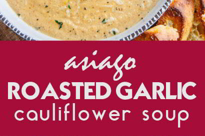 Asiago Roasted Garlic Cauliflower Soup
