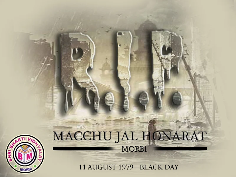 macchu jal honarat photo by shri bharti vidhyalay morbi rip macchu dam