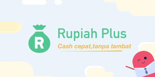 Pengajuan Pinjaman Dan Cara Bayar Rupiah Plus