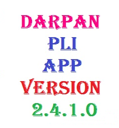 Release of DARPAN PLI App Version 2.4.1.0 || Latest Version & its Features