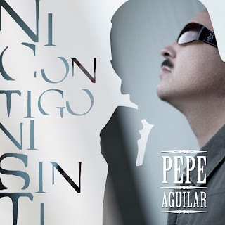 Pepe Aguilar Ni Contigo Ni Sin Ti