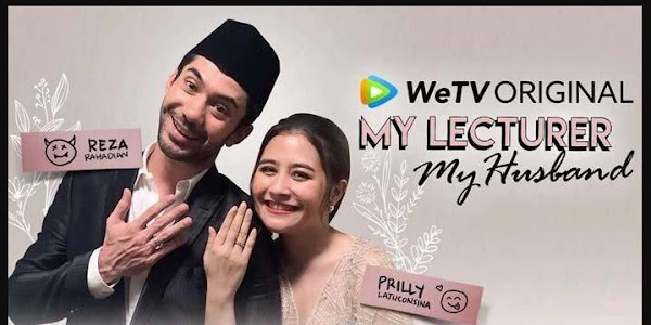 Link Streaming Nonton Gratis My Lecturer My Husband Episode 1 - 7 Full Episodes