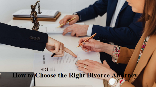 How to Choose the Right Divorce Attorney