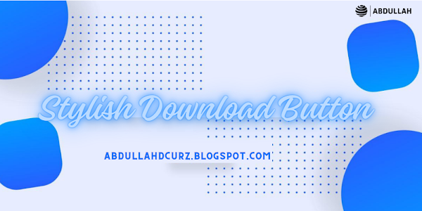 Stylish Download Button HTML for Your Blogger Site