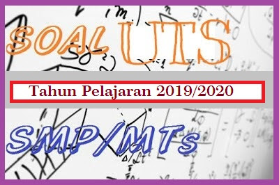 Soal UTS/PTS IPA Kelas 7, 8, 9 Kurikulum 2013 Semester 1 Tahun 2019/2020