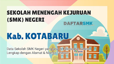 Daftar SMK Negeri di Kab. Kotabaru Kalimantan Selatan