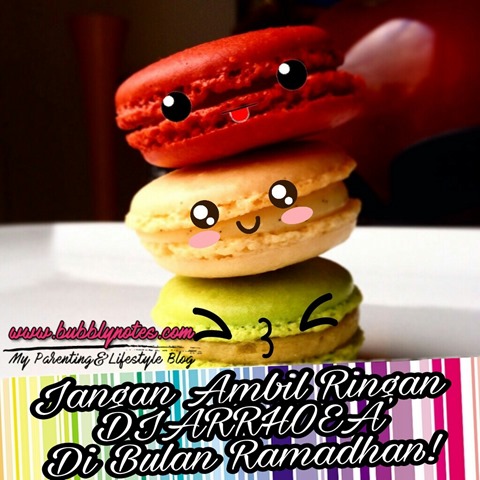 Jangan Ambil Ringan DIARRHOEA Di Bulan Ramadhan 