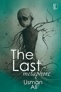 The Last Metaphor  A Three-Act Play By Usman Ali