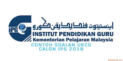 Contoh Soalan Ujian Kelayakan Calon Guru (UKCG) Calon IPG 