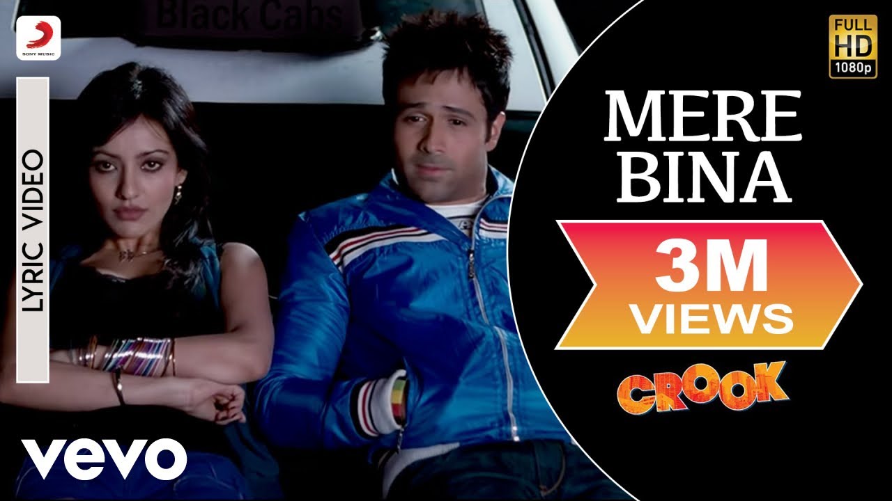 Mere Bina Lyrics Crook | Emraan Hashmi X Neha | Nikhil D'souza