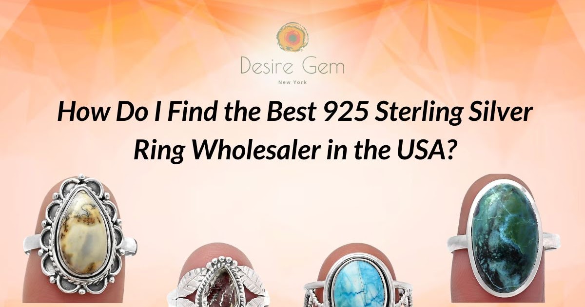 How Do I Find the Best 925 Sterling Silver Ring Wholesaler in the USA?