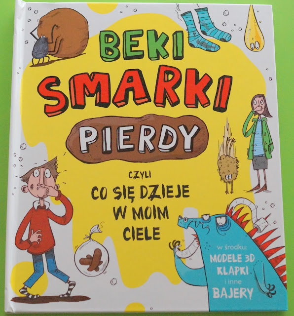  http://muza.com.pl/nowoczesna-edukacja/2247-beki-smarki-pierdy-czyli-co-sie-dzieje-w-moim-ciele-9788377588833.html