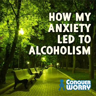  How My Anxiety Led to Alcoholism