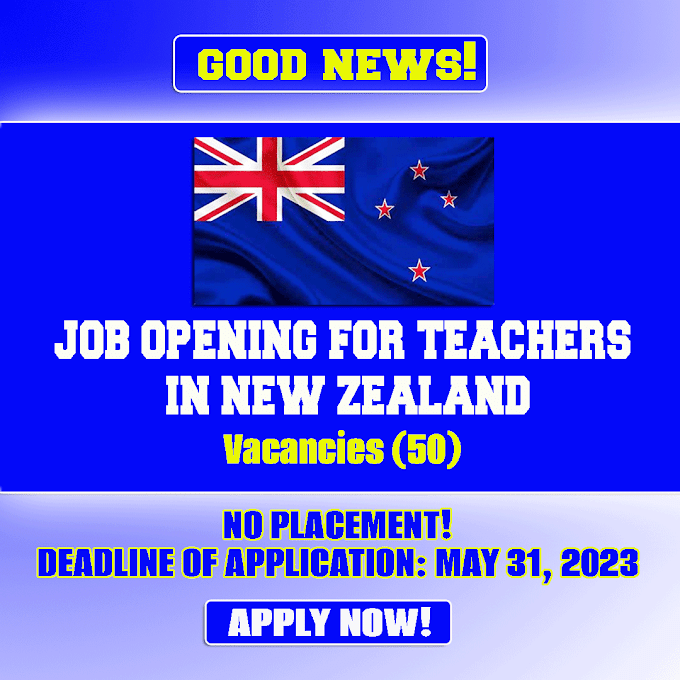 Job Opening for Teachers in New Zealand | Application is until May 31, 2023 | Apply here!
