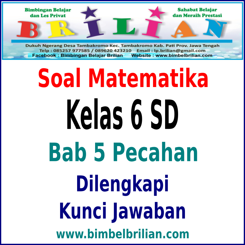 Download Soal Matematika Kelas 6 SD Bab Pecahan Dan Kunci Jawaban  Bimbel Brilian