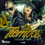 ESTRENO – Lucky Reyes ft MelyMel – Los Tiempos