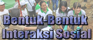  Bentuk-bentuk Interaksi Sosial