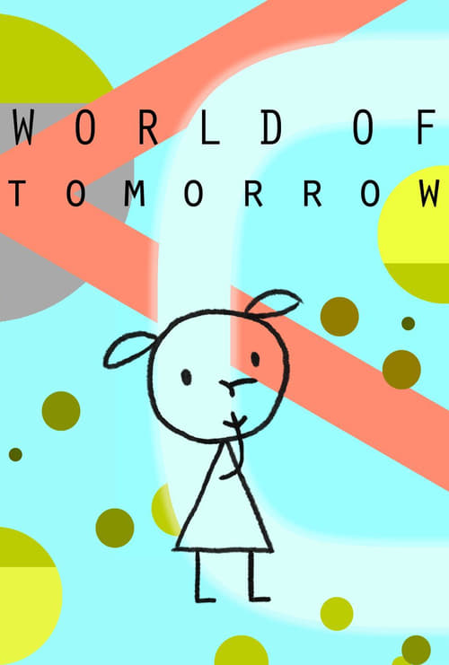 [HD] World of Tomorrow 2015 Ganzer Film Kostenlos Anschauen