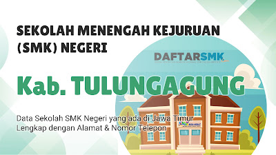 Daftar SMK Negeri di Kabupaten Tulungagung Jawa Timur