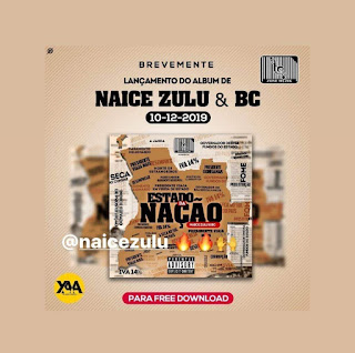 Naice Zulu e BC - Estado Da Nação (Álbum Baixar) DOWNLOAD