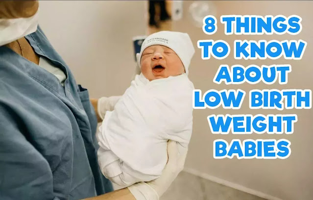 8 Things to Know About Low Birth Weight Babies
