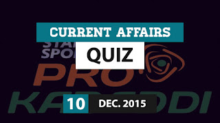 Current Affairs Quiz 10 December 2015