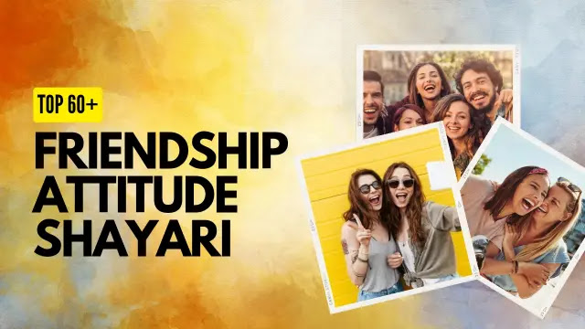 Top 60+ Friendship Attitude Shayari