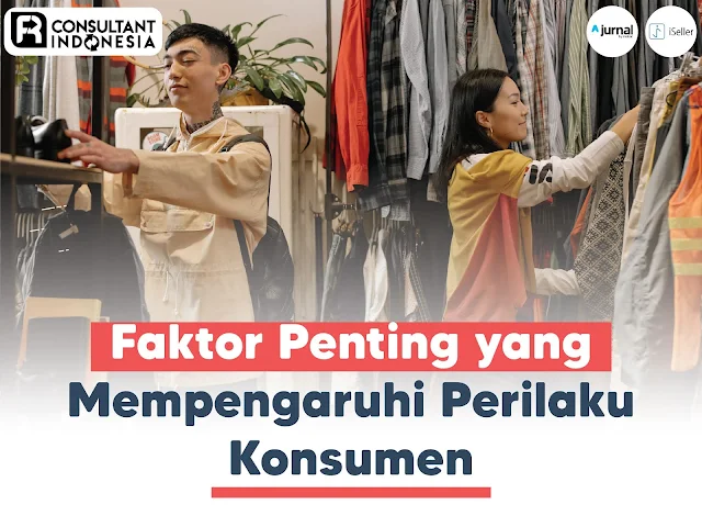 Faktor-Penting-yang-Memengaruhi-Perilaku-Konsumen