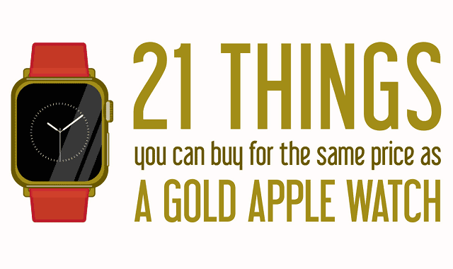 21 Things You Could Buy For The Same Price As A Gold Apple Watch