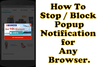 How To Stop / Block  Popup Notification Of Any Browser