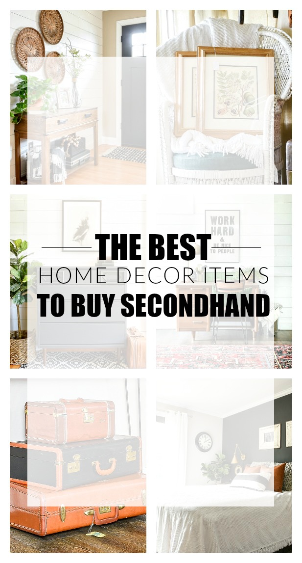 The Best Home Decor Items To Buy Secondhand Little House Of Four Creating A Beautiful Home One Thrifty Project At A Time The Best Home Decor Items To Buy Secondhand