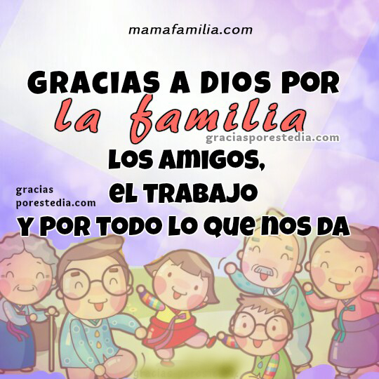 Frases Cortas De Gracias A Dios Por La Familia Palabras De Gratitud A Dios Por La Familia