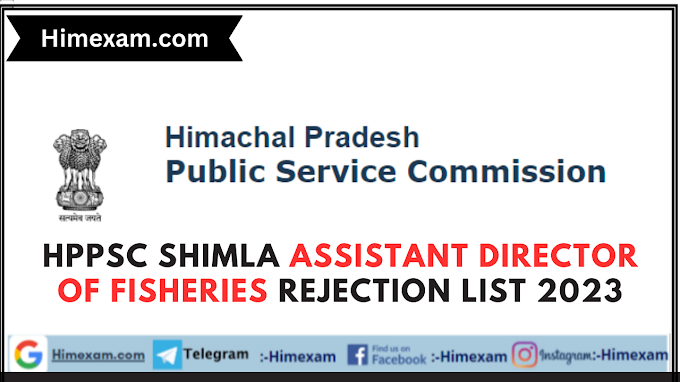 HPPSC Shimla Assistant Director of Fisheries Rejection List 2023