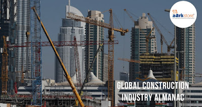 Global Construction Industry Almanac 2022