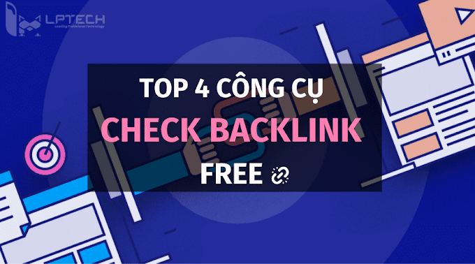 TOP 4 CÔNG CỤ CHECK BACKLINK MIỄN PHÍ BẠN NÊN SỬ DỤNG