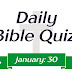 50 Multiple Choice Bible Quiz Questions and Answers: Daily Bible Quiz for January 30