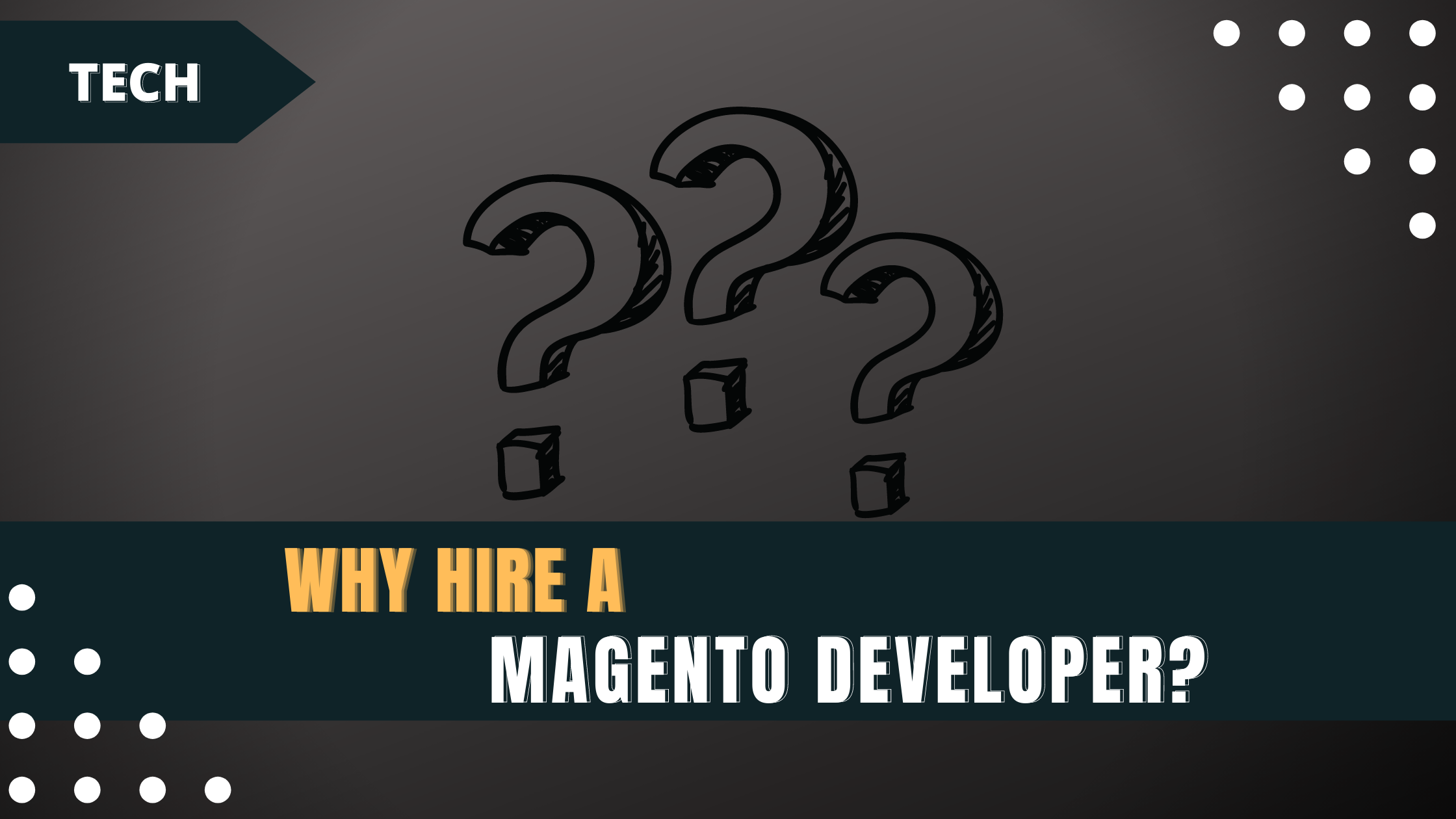 Why Hire a Magento Developer?