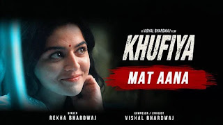Mat Aana Lyrics In English Translation - Khufiya