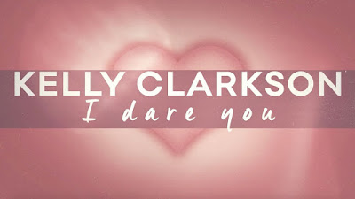 Kelly Clarkson - I Dare You