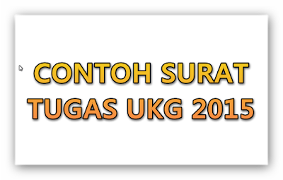 Contoh Surat Tugas UKG 2015