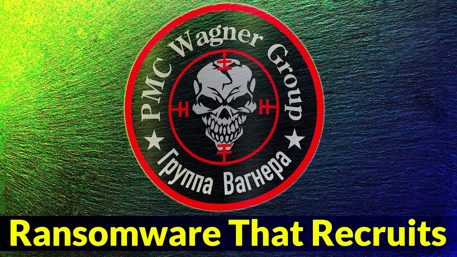 Contemporary Ransomware Variant Recruit users for Russian Wagner Neighborhood