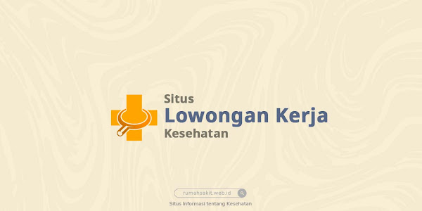 Situs Loker Kesehatan Terbaru dan Terupdate di Indonesia