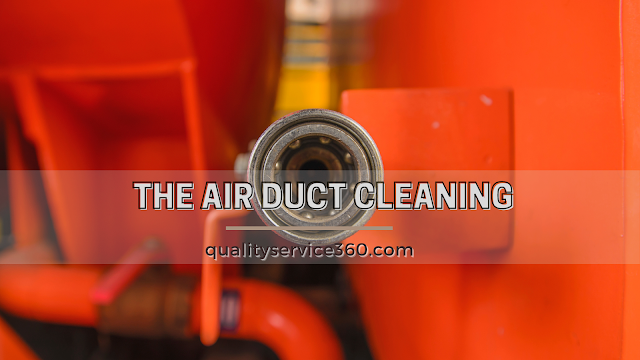 The Air Duct Cleaning